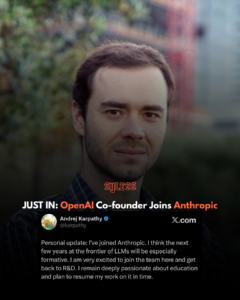 OpenAI Co-founder Andrej Karpathy joins Anthropic.